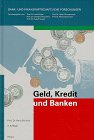 Geld, Kredit und Banken. Ein modernes Lehrbuch für Unterricht und Selbststudium