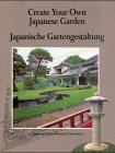 Japanische Gartengestaltung; Create Your Own Japanese Garden
