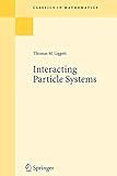 Interacting Particle Systems (Classics in Mathematics)