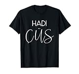 Hadi Cüs deutsch-türkisch Auf wiedersehen lustiges Geschenk T-Shirt