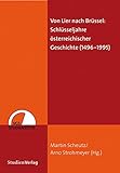 Von Lier nach Brüssel: Schlüsseljahre österreichischer Geschichte (1496-1995) (VGS-Studientexte)