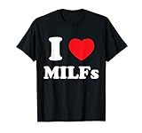 Ich liebe Herz MILFs Und Reife Sexy Frauen T-Shirt