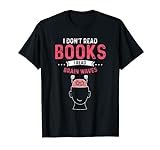 Ich lese keine Bücher ich lese Gehirnwellen Neurowissenschaf T-Shirt