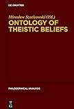 Ontology of Theistic Beliefs (Philosophische Analyse / Philosophical Analysis Book 74) (English Edition)