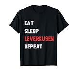 Eat Sleep Leverkusen Repeat Fan/Ultra T-Shirt