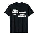 Ich und Meine Follower Lustiges Wohnmobil Camping Wohnwagen T-S