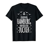 Ich bin aus Hamburg und nicht aus Zucker Spruch Geschenk T-Shirt
