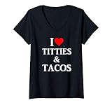 Damen Ich liebe Titten und Tacos - Adult Phone Zubehör T-Shirt mit V-Ausschnitt
