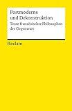 Postmoderne und Dekonstruktion: Texte französischer Philosophen der Gegenwart (Reclams Universal-Bibliothek)