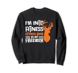 Ich stehe auf Fitness-Hirsche in meinem Gefrierschrank Jagd Hunter Hunt Sweatshirt