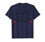 Keine Sorge Schatz ans Lebensende nerven- easy going fashion T-Shirt
