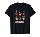 Herren Plant Daddy Lustige Gartenpflanzen, Landschaftsbau, Gärtner T-Shirt