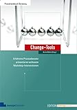 Change-Tools: Erfahrene Prozessberater präsentieren wirksame Workshop-Interventionen (Edition Training aktuell)