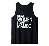 Mambo Tänzer 'Real Women Love Mambo' Tanzpartner Outfit Tank Top