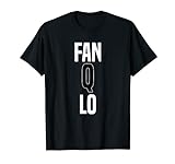 Lustige FanQLo Sprüche für Herren und Damen T-Shirt