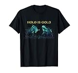 Hold Is Gold | Cardano, BTC, ETH, Ada, Vet, Kryptowährungen T-Shirt
