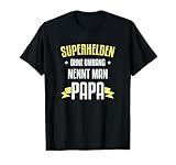 Superhelden ohne Umhang nennt man Papa T-S