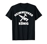 Heimwerkerkönig T-Shirt