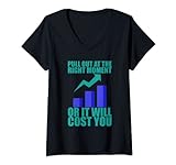 Damen Pull Out At The Right Moment Or It Will Cost You T-Shirt mit V-Ausschnitt