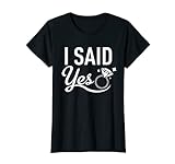 Damen Passendes Junggesellinnenabschied Shirt – I Said Yes Tee – Weiß T-Shirt
