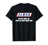 Alman - Du bist nicht du wenn es keine REGELN gibt T-Shirt