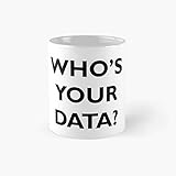 Who's Your Data Classic Mug | Best Gift Funny Coffee Mugs 11 Oz