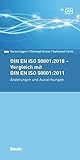 DIN EN ISO 50001:2018 - Vergleich mit DIN EN ISO 50001:2011, Änderungen und Auswirkungen (Beuth Pocket)