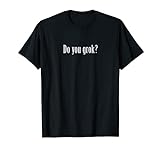 Do You Grok - Klassische Science Fiction Philosophie Zen T-Shirt
