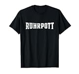 RUHRPOTT - Auf Kohle geboren mit Stahl in den Adern T-Shirt