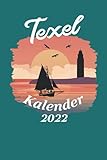 Texel Kalender 2022: Planer mit Monats- und Wochenübersicht und viel Platz zum selbst gestalten