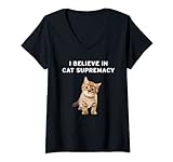 Damen I Believe In Cat Supremacy Kitten Kitty Katzenliebhaber T-Shirt mit V-Ausschnitt