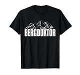 Bergdoktor Berge Alpen Apres Ski Snowboard Wintersport T-Shirt