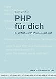 PHP für dich, Version 2014: So einfach war PHP-lernen noch nie!