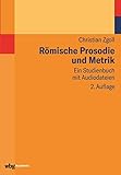 Römische Prosodie und Metrik: Ein Studienbuch mit Audiodateien