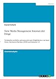 New Media Management: Internet der Dinge: Technische, werbliche und nutzerrelevante Möglichkeiten von Smart Home, Machine-to-Machine (M2M) und Industrie 4.0