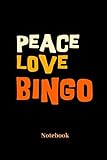 Peace Love Bingo Notebook: Liniertes Notizbuch für Lotterie, Glücksspiel, Lotto, Los, Spiel und Bingo Fans - Notizheft Klatte für Männer, Frauen und Kinder