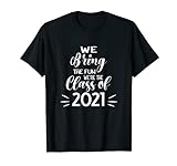Wir bringen den Spaß Wir sind die Klasse von 2021 T-Shirt