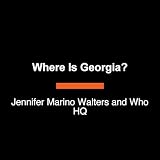 Where Is Georgia?: Who HQ: The 50 S