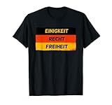 Deutschland Flagge Einigkeit Recht Freiheit T-Shirt