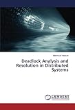 Deadlock Analysis and Resolution in Distributed Systems