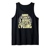 Sorry I Cant I Have Plans With My Cycling Tank Top