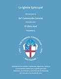 Informes para la 80ª Convención General de La Iglesia Episcopal, Volumen 3: Conocido como El Libro Azul