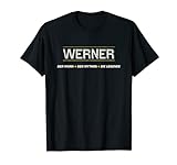 WERNER - der Mann der Mythos die Legende | Name Komisch - T-Shirt