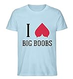 I Love Big Boobs | Tits Boobies Titten Brüste - Herren Shirt -XL-Himmelblau
