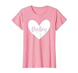 Destiny Pink Name Herz Liebe Frau Mädchen Freund Personalisiert T-Shirt