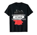 Heimatliebe ist kein Verbrechen deutsches Kaiserreich Flagge T-Shirt