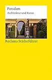 Reclams Städteführer Potsdam: Architektur und Kunst (Reclams Universal-Bibliothek)