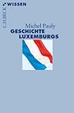 Geschichte Luxemburgs (Beck'sche Reihe 2732)
