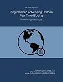 The 2023 Report on Programmatic Advertising Platform Real Time Bidding: World Market Segmentation by City
