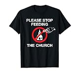 Lustiges Atheisten-Geschenk, stoppen Sie die Kirche, Anti-Religiös T-Shirt